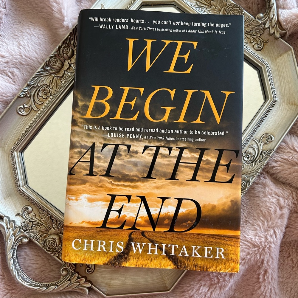 We Begin at the End by Chris Whitaker - Mystery Book